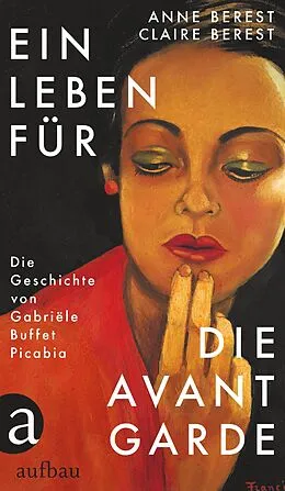 E-Book (epub) Ein Leben für die Avantgarde von Anne Berest, Claire Berest