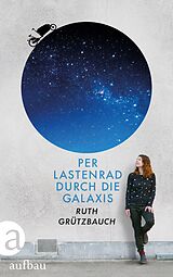 E-Book (epub) Per Lastenrad durch die Galaxis von Ruth Grützbauch