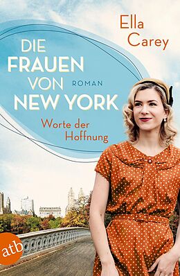 E-Book (epub) Die Frauen von New York - Worte der Hoffnung von Ella Carey