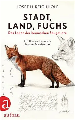 E-Book (epub) Stadt, Land, Fuchs von Josef H. Reichholf