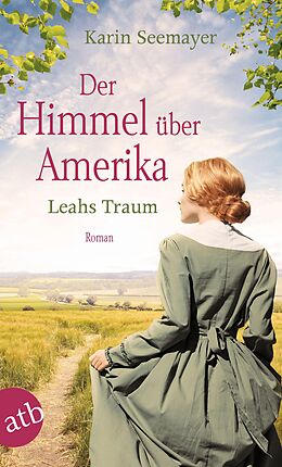 E-Book (epub) Der Himmel über Amerika - Leahs Traum von Karin Seemayer