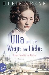 E-Book (epub) Ulla und die Wege der Liebe von Ulrike Renk