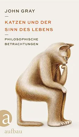 E-Book (epub) Katzen und der Sinn des Lebens von John Gray
