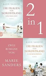 E-Book (epub) Die Frauen vom Nordstrand - Eine neue Zeit & Schicksalswende von Marie Sanders