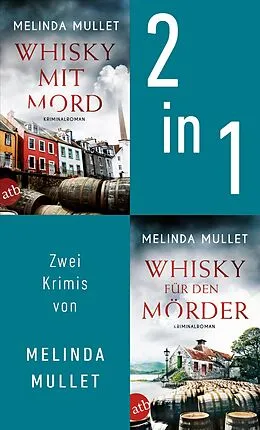 E-Book (epub) Whisky mit Mord & Whisky für den Mörder von Melinda Mullet