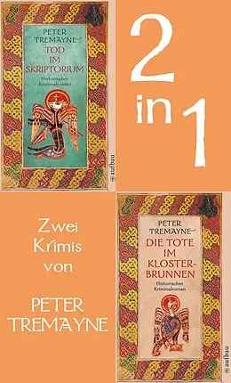 E-Book (epub) Tod im Skriptorium & Die Tote im Klosterbrunnen von Peter Tremayne