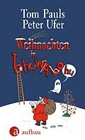 E-Book (epub) Weihnachten in Tohuwabohu von Tom Pauls, Peter Ufer