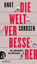 E-Book (epub) Die Weltverbesserer von Knut Cordsen