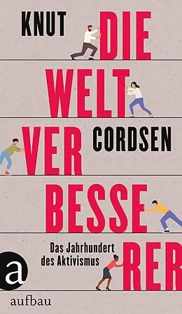 E-Book (epub) Die Weltverbesserer von Knut Cordsen