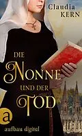 E-Book (epub) Die Nonne und der Tod von Claudia Kern
