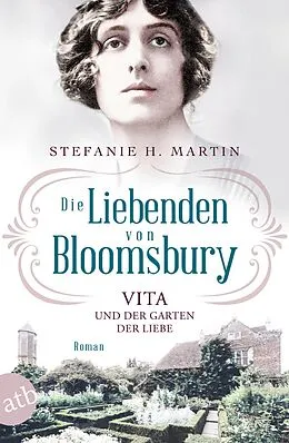 E-Book (epub) Die Liebenden von Bloomsbury - Vita und der Garten der Liebe von Stefanie H. Martin