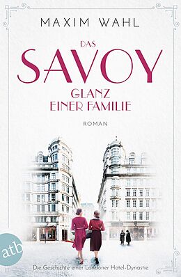 E-Book (epub) Das Savoy - Glanz einer Familie von Maxim Wahl