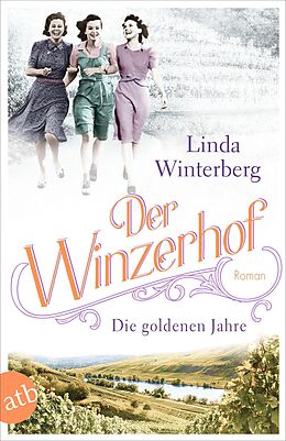 E-Book (epub) Der Winzerhof - Die goldenen Jahre von Linda Winterberg
