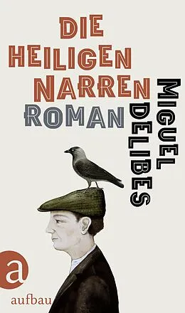 E-Book (epub) Die heiligen Narren von Miguel Delibes