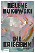 E-Book (epub) Die Kriegerin von Helene Bukowski