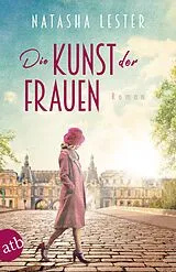 E-Book (epub) Die Kunst der Frauen von Natasha Lester