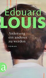 E-Book (epub) Anleitung ein anderer zu werden von Édouard Louis
