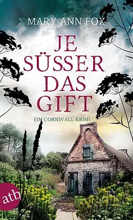 E-Book (epub) Je süßer das Gift von Mary Ann Fox