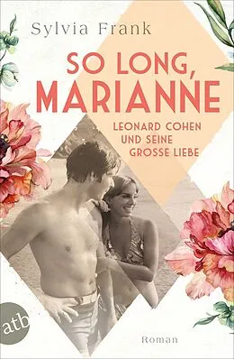 E-Book (epub) So long, Marianne - Leonard Cohen und seine große Liebe von Sylvia Frank