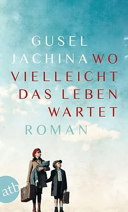 E-Book (epub) Wo vielleicht das Leben wartet von Gusel Jachina