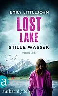 E-Book (epub) Lost Lake - Stille Wasser von Emily Littlejohn