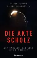 E-Book (epub) Die Akte Scholz von Oliver Schröm, Oliver Hollenstein