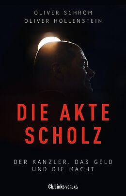 E-Book (epub) Die Akte Scholz von Oliver Schröm, Oliver Hollenstein