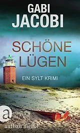 E-Book (epub) Schöne Lügen von Gabi Jacobi