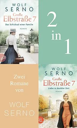 E-Book (epub) Große Elbstraße 7 - Das Schicksal einer Familie & Liebe in dunkler Zeit von Wolf Serno