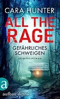 E-Book (epub) All the Rage - Gefährliches Schweigen von Cara Hunter