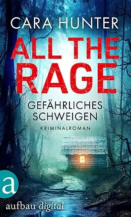 E-Book (epub) All the Rage - Gefährliches Schweigen von Cara Hunter
