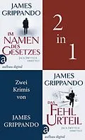 E-Book (epub) Im Namen des Gesetzes & Das Fehlurteil von James Grippando