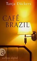 E-Book (epub) Café Brazil von Tanja Dückers