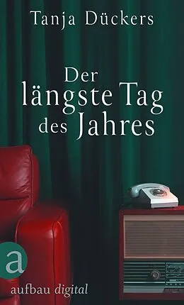E-Book (epub) Der längste Tag des Jahres von Tanja Dückers