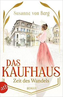 E-Book (epub) Das Kaufhaus - Zeit des Wandels von Susanne von Berg