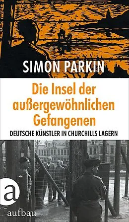 E-Book (epub) Die Insel der außergewöhnlichen Gefangenen von Simon Parkin