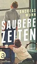 E-Book (epub) Saubere Zeiten von Andreas Wunn