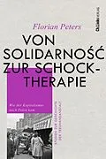 E-Book (epub) Von Solidarnosc zur Schocktherapie von Florian Peters