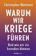 E-Book (epub) Warum wir Kriege führen von Christopher Blattman
