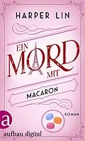 E-Book (epub) Ein Mord mit Macaron von Harper Lin