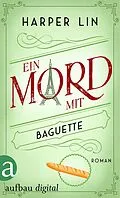 E-Book (epub) Ein Mord mit Baguette von Harper Lin