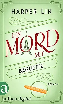 E-Book (epub) Ein Mord mit Baguette von Harper Lin