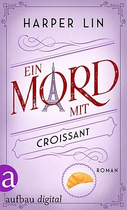E-Book (epub) Ein Mord mit Croissant von Harper Lin