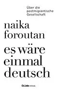 E-Book (epub) Es wäre einmal deutsch von Naika Foroutan