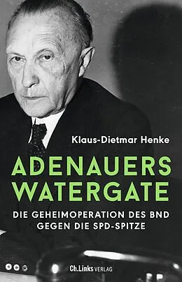 E-Book (epub) Adenauers Watergate von Klaus-Dietmar Henke