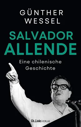 E-Book (epub) Salvador Allende von Günther Wessel