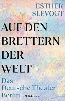 E-Book (epub) Auf den Brettern der Welt von Esther Slevogt