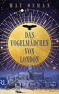 E-Book (epub) Das Vogelmädchen von London von Mat Osman
