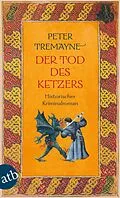 E-Book (epub) Der Tod des Ketzers von Peter Tremayne