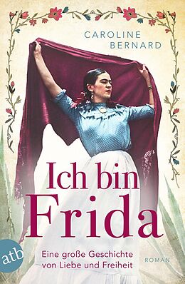 E-Book (epub) Ich bin Frida von Caroline Bernard